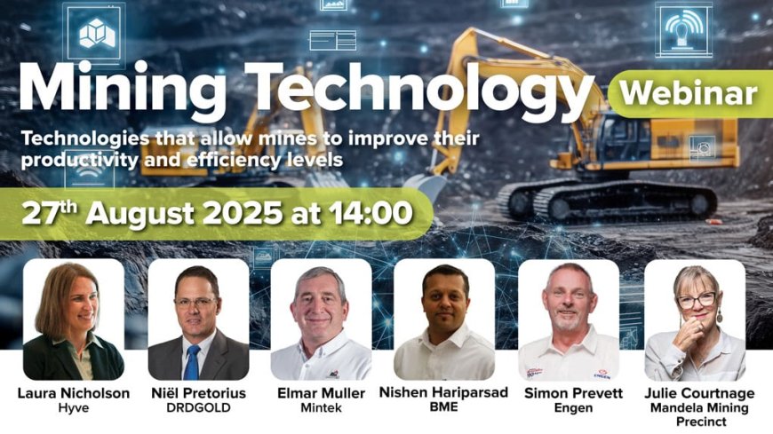 Webinar: Unlocking mining efficiency: Technologies transforming SA mines